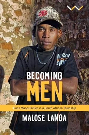 Seller image for Becoming Men : Black Masculinities in a South African Township for sale by GreatBookPricesUK