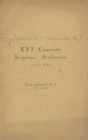 Concerto Sinfonico diretto da Carlo Zecchi con la partecipazione del pianista Walter Gieseking. T...