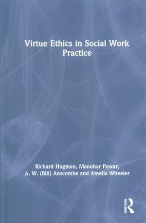 Seller image for Virtue Ethics in Social Work Practice for sale by GreatBookPrices