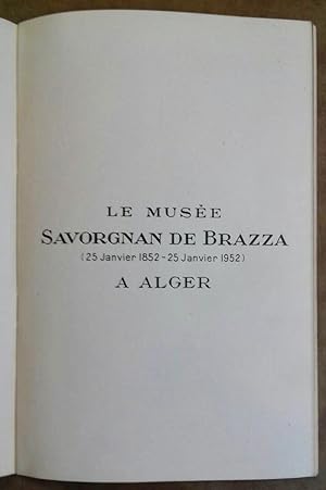 Le Musée Savorgnan de Brazza à Alger (25 janvier 1852-25 janvier 1952)