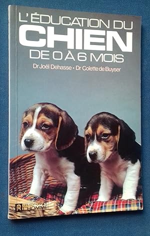 Image du vendeur pour L'Education du Chien de 0  6 mois. mis en vente par Librairie Pique-Puces