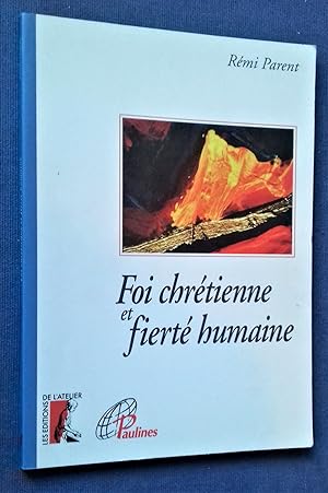 Seller image for Foi chrtienne et fiert humaine. for sale by Librairie Pique-Puces