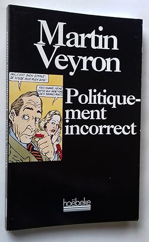 Imagen del vendedor de Politiquement incorrect. a la venta por Librairie Pique-Puces