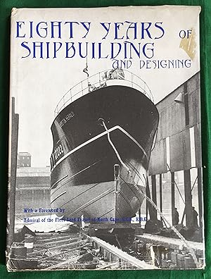 Eighty Years of Shipbuilding and Designing