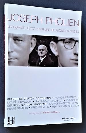 Seller image for Joseph Pholien. Un homme d'tat pour une Belgique en crises. for sale by Librairie Pique-Puces