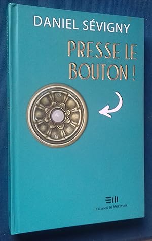 Bild des Verkufers fr PRESSE LE BOUTON ! zum Verkauf von Librairie Pique-Puces