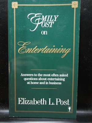 EMILY POST ON ENTERTAINING