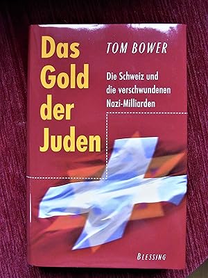 Bild des Verkufers fr Das Gold der Juden. Die Schweiz und die verschwundenen Nazi-Milliarden. zum Verkauf von Antiquariat Seidel & Richter