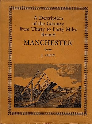 A Description of the Country from Thirty to Forty Miles Round Manchester