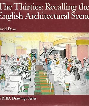 Immagine del venditore per The Thirties: Recalling the English Architectural Scene (RIBA drawings series) venduto da Trinders' Fine Tools