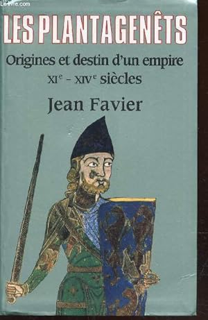 Bild des Verkufers fr Les plantagents : Origines et destin d'un empire XIe - XIVe sicles zum Verkauf von Le-Livre