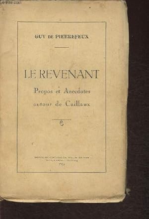 Seller image for Le revenant- Propos et anecdotes autour de Caillaux for sale by Le-Livre