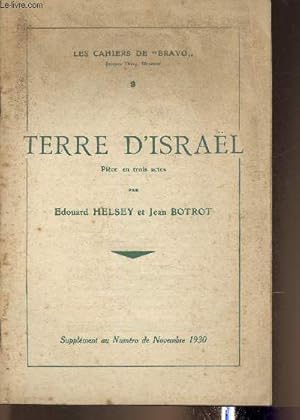 Seller image for Terre d'Isral- Pice en 3 actes- Les Cahiers de Bravo n9- Sup. au n de Nov. 1930 for sale by Le-Livre