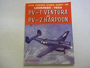 Immagine del venditore per Lockheed Vega: Pv-1 Ventura and Pv-2 Harpoon (Naval Fighters) venduto da Carmarthenshire Rare Books