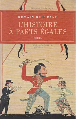 Imagen del vendedor de L'histoire  parts gales : Rcits d'une rencontre Orient-Occident (XVIe - XVIIe sicle), a la venta por L'Odeur du Book