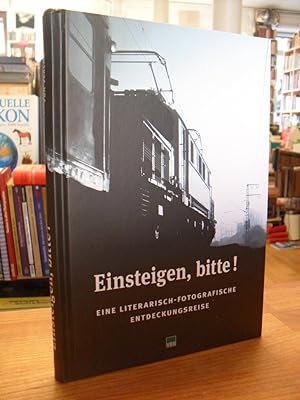 Seller image for Einsteigen, bitte - Eine literarisch-fotografische Entdeckungsreise, for sale by Antiquariat Orban & Streu GbR