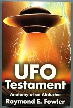 UFO Testament: Anatomy of an Abductee