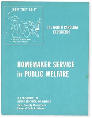 How They Do It: Homemaker Service in Public Welfare. The North Carolina Experience