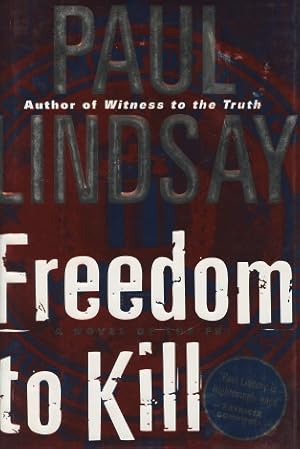 Bild des Verkufers fr Freedom to Kill: A Novel Of The FBI zum Verkauf von Kenneth A. Himber