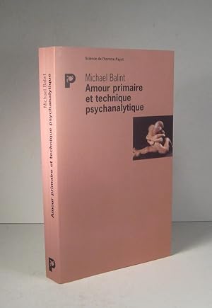 Amour primaire et technique psychanalytique