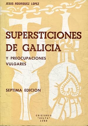 SUPERTICIONES DE GALICIA Y PREOCUPACIONES VULGARES.