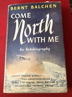 Come North With Me An Autobiography