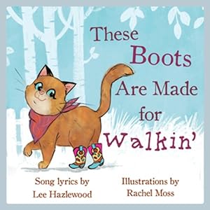 Seller image for These Boots Are Made for Walkin' for sale by GreatBookPrices