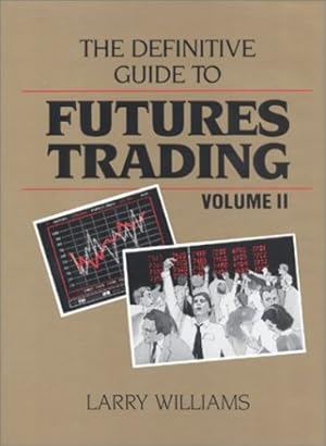 Seller image for The Definitive Guide to Futures Trading (Volume II) by Williams, Larry R. [Hardcover ] for sale by booksXpress