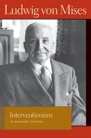 Seller image for Interventionism: An Economic Analysis (Lib Works Ludwig Von Mises PB) by Mises, Ludwig von [Paperback ] for sale by booksXpress