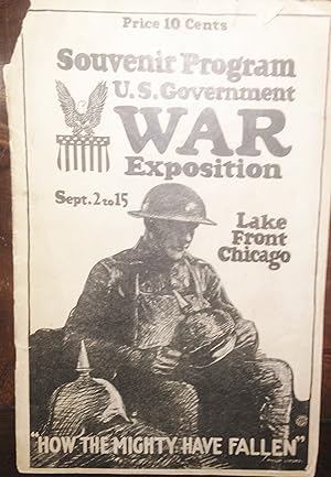SOUVENIR PROGRAM - U. S. GOVERNMENT WAR EXPOSITION SEPT. 2 TO 15 LAKE FRONT CHICAGO