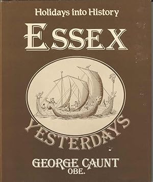 Essex Yesterdays. Holidays into History.