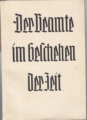 Imagen del vendedor de Der Beamte im Geschehen seiner Zeit. Worte Hermann Neefs. Ausgew�hlt und zusammengestellt von Josef Reusch. a la venta por Antiquariat Carl Wegner