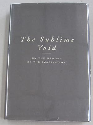 Imagen del vendedor de The Sublime Void On the Memory of the Imagination a la venta por Midway Book Store (ABAA)