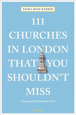 Image du vendeur pour 111 Churches in London That You Shouldn't Miss mis en vente par GreatBookPricesUK