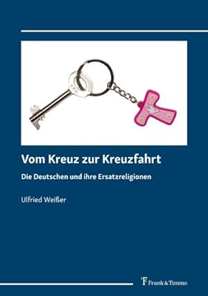 Image du vendeur pour Vom Kreuz zur Kreuzfahrt mis en vente par BuchWeltWeit Ludwig Meier e.K.