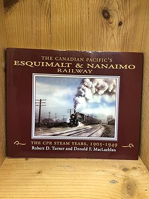 Image du vendeur pour CANADIAN PACIFIC'S ESQUIMALT & NANAIMO RAILWAY mis en vente par BEACON BOOKS