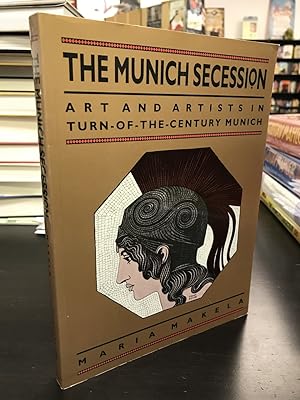 The Munich Secession: Art and Artists in Turn-of-the-Century Munich