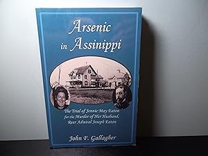 Arsenic in Assinippil The Trial of Jennia May Eaton for the Murder of her Husbapage. nd, Rear Adm...