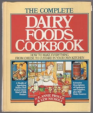 Imagen del vendedor de The Complete Dairy Foods Cookbook a la venta por Between the Covers-Rare Books, Inc. ABAA