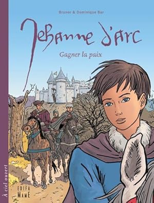 Seller image for Jehanne d'Arc ; gagner la paix for sale by Chapitre.com : livres et presse ancienne