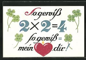 Ansichtskarte Rebus So gewiss 2x2=4, so gewiss mein Herz gehört dir !