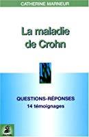 Bild des Verkufers fr La Maladie De Crohn : Questions-rponses, 14 Tmoignages, Fiche Pratique zum Verkauf von RECYCLIVRE