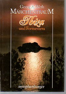 Bild des Verkufers fr Mrchentraum Ibiza und Formentera. 33 Mrchen, Legenden, Geschichten und Erzhlungen. Mit einem Vorwort des Verfassers. Mit Abbildungen von Maria Gabriel, Ekkehart Gurlitt und Georg A. Werth. Mit einem Literaturverzeichnis - (=Inselmrchen der Welt). zum Verkauf von BOUQUINIST