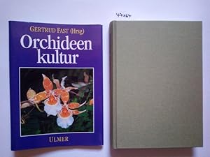 Orchideenkultur : botanische Grundlagen, Kulturverfahren, Pflanzenbeschreibungen. hrsg. von Gertr...