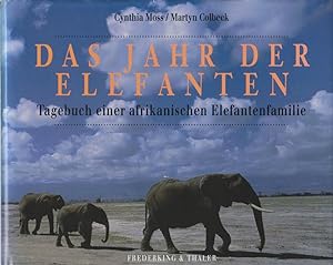 Seller image for Das Jahr der Elephanten. Aus dem Engl. von Ilse Rothfuss. [Hrsg. von Monika Thaler] Tagebuch einer afrikanischen Elefantenfamilie for sale by Bcher bei den 7 Bergen