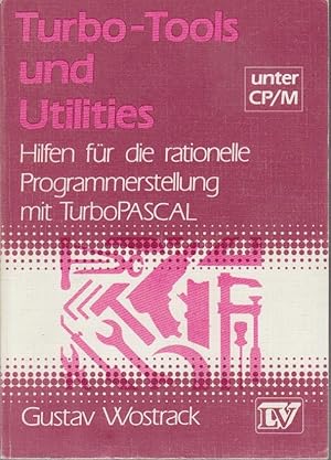 Turbo tools und utilities unter CP, M : Hilfen für d. rationelle Programmerstellung unter Turbo P...