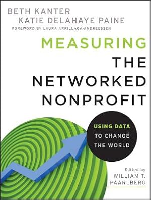 Image du vendeur pour Measuring the Networked Nonprofit: Using Data to Change the World (Paperback or Softback) mis en vente par BargainBookStores