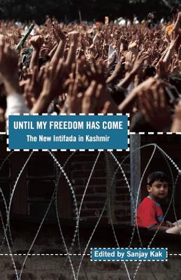 Seller image for Until My Freedom Has Come: The New Intifada in Kashmir (Paperback or Softback) for sale by BargainBookStores