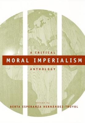 Imagen del vendedor de Moral Imperialism: A Critical Anthology (Paperback or Softback) a la venta por BargainBookStores