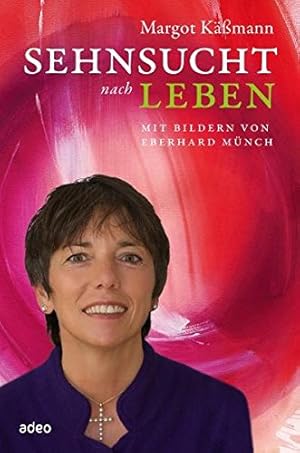 Bild des Verkufers fr Sehnsucht nach Leben: mit Bildern von Eberhard Mnch zum Verkauf von Gabis Bcherlager